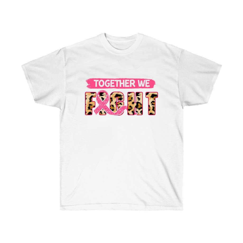 Together We Fight Breast Cancer Awareness T-Shirt