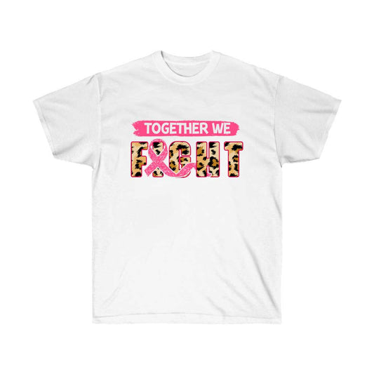 Together We Fight Breast Cancer Awareness T-Shirt