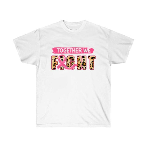 Together We Fight Breast Cancer Awareness T-Shirt