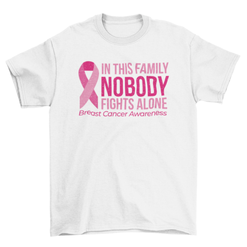 Breast cancer awareness w/ quote "In this family nobody fights alone"