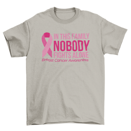 Breast cancer awareness w/ quote "In this family nobody fights alone"